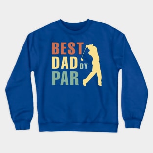 Best Dad of Par Crewneck Sweatshirt